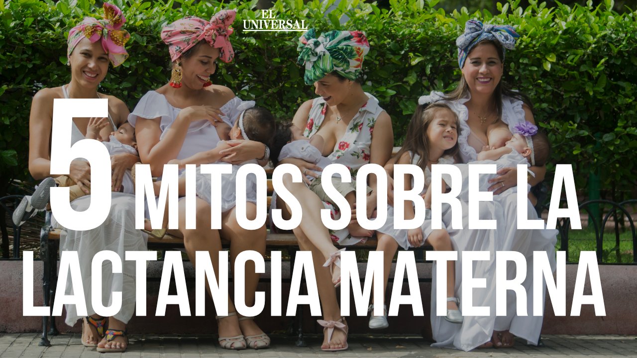 Estos son los 5 mitos más comunes de la lactancia materna