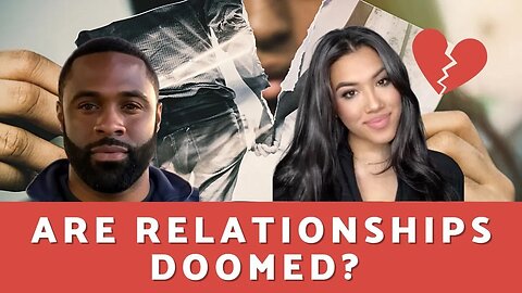 Are Relationships Doomed? w/ @Angelaknight2.0