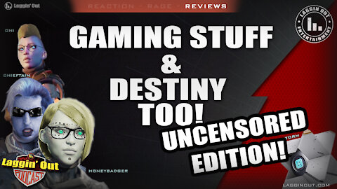 Gaming Stuff & Destiny Too! (LOP: S05)