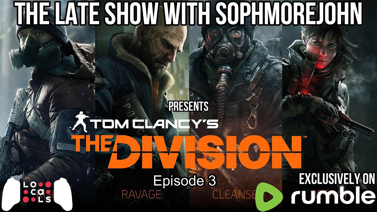 Late Show Gaming with sophmorejohn - The Division Ep. 3