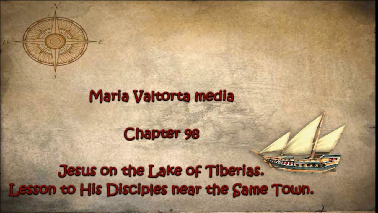 Jesus on the Lake of Tiberias. Lesson to His Disciples near the Same Town.