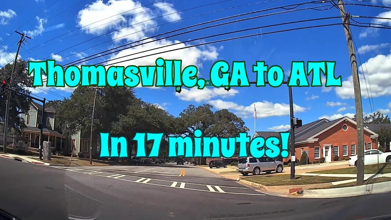 Thomasville, Georgia to ATL in 17 minutes!