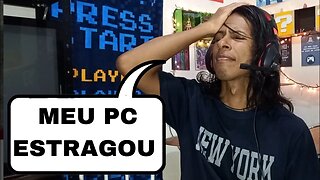 #vlog - MEU PC ESTRAGOU!