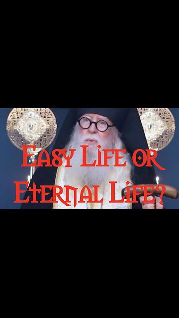 Easy Life or Eternal Life?
