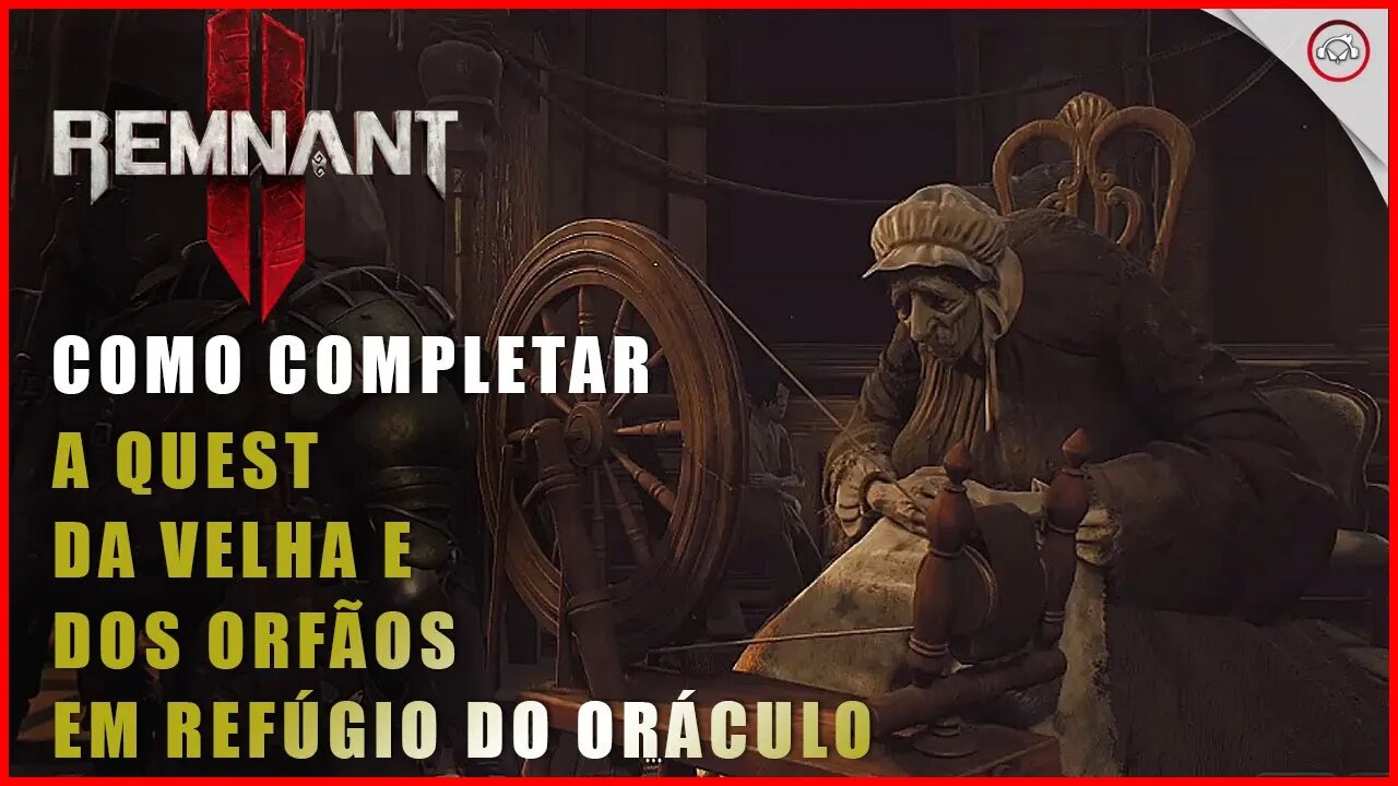 Remnant 2, Como completar a quest da velha e dos órfãos em Refúgio do Oráculo | Super-Dica