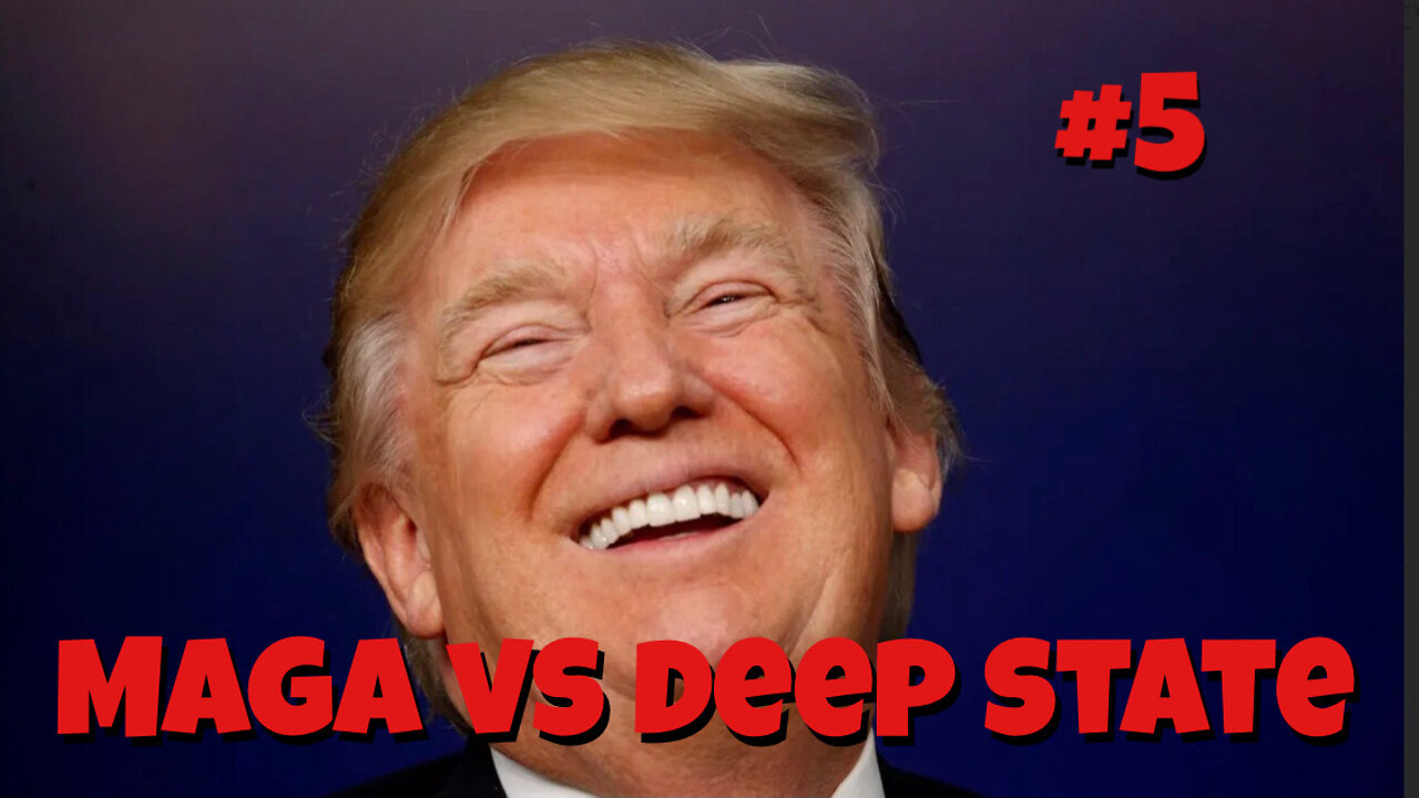 Maga Versus Deep State #5