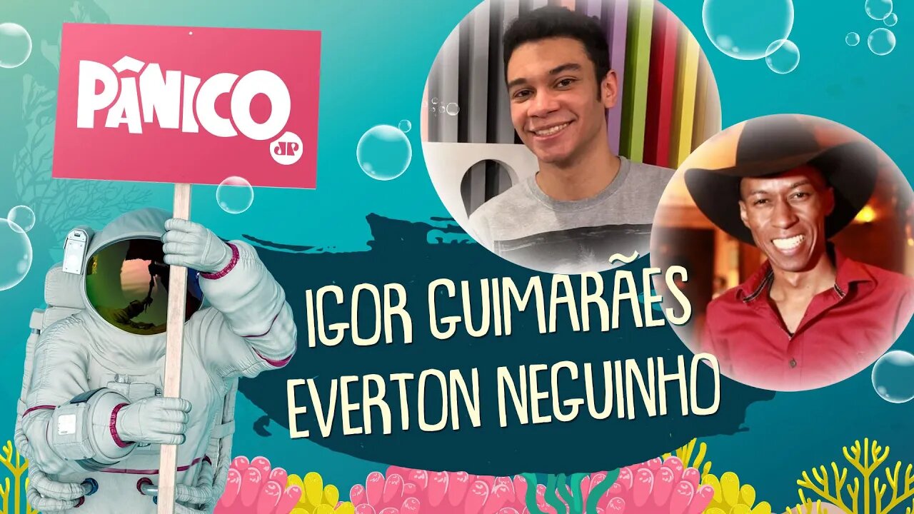 IGOR GUIMARÃES E EVERTON NEGUINHO - PÂNICO - AO VIVO - 05/11/20