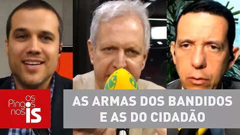 Debate: As armas dos bandidos e as do cidadão