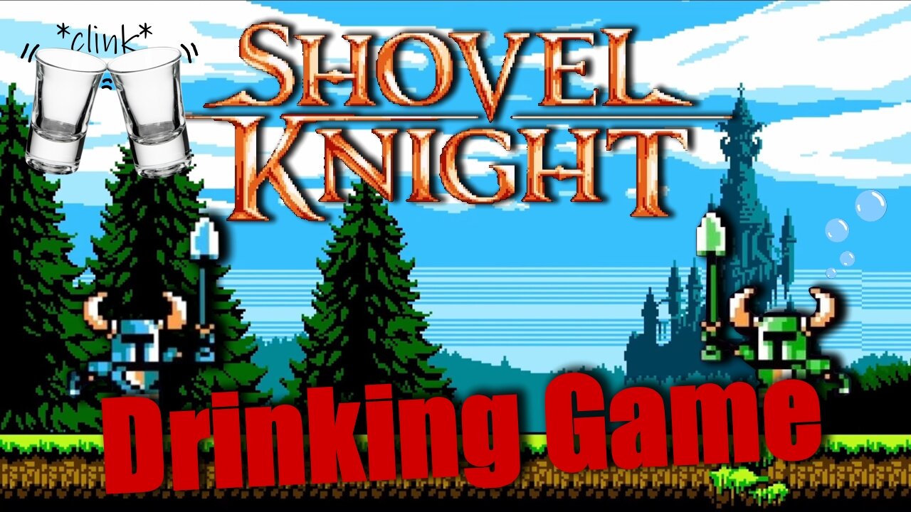 Drunken shovel.. knight.. man... | Shovel Knight | part 1