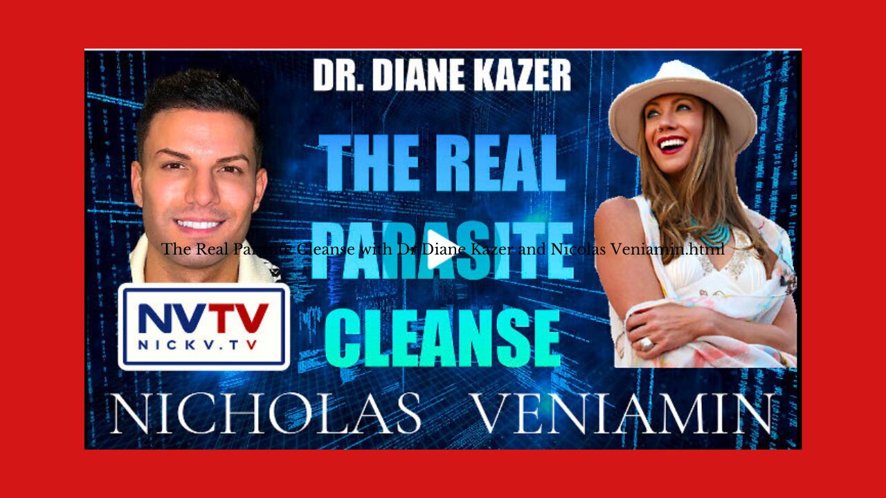 The Real Parasite Cleanse with Dr Diane Kazer & Nicholas Veniamin