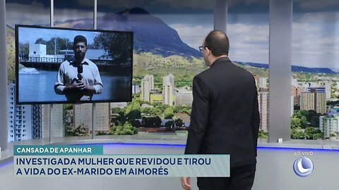 Cansada de apanhar: Investigada Mulher que revidou e tirou a vida do ex-marido em Aimorés.