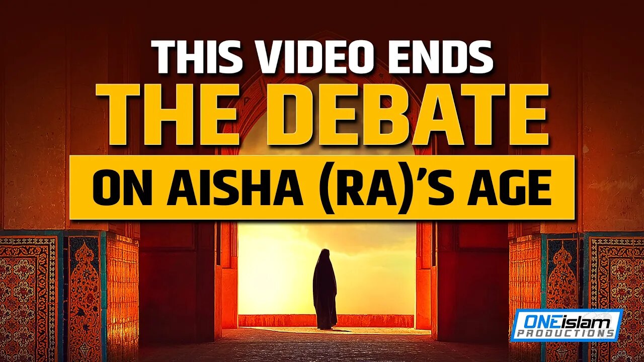 THIS VIDEO ENDS THE DEBATE ON AISHA (RA)'S AGE