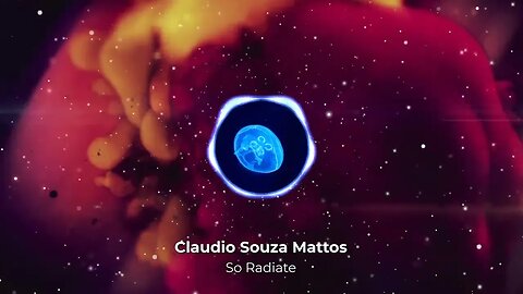 Claudio Souza Mattos - So Radiate