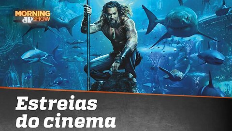 Cinema: Aquaman e outras estreias desta quinta!