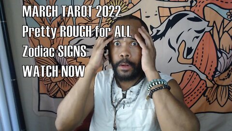 March Tarot 2022 All Signs: Pretty Rough Month