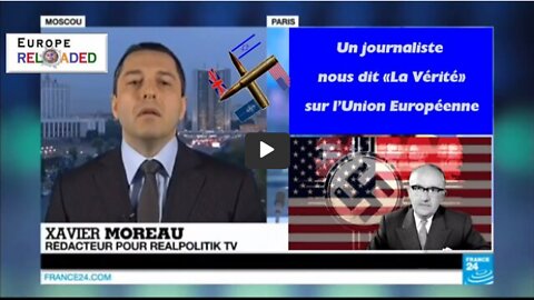 L'UNION Européenne c'est quoi Un journaliste a le culot de n