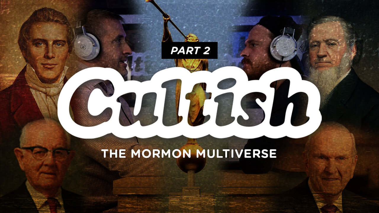 229. The Mormon Multiverse, Pt. 2