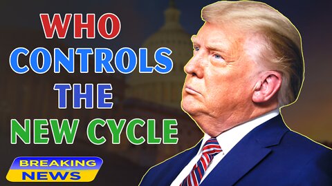 x22 Report Today - Who Control The New Cycle