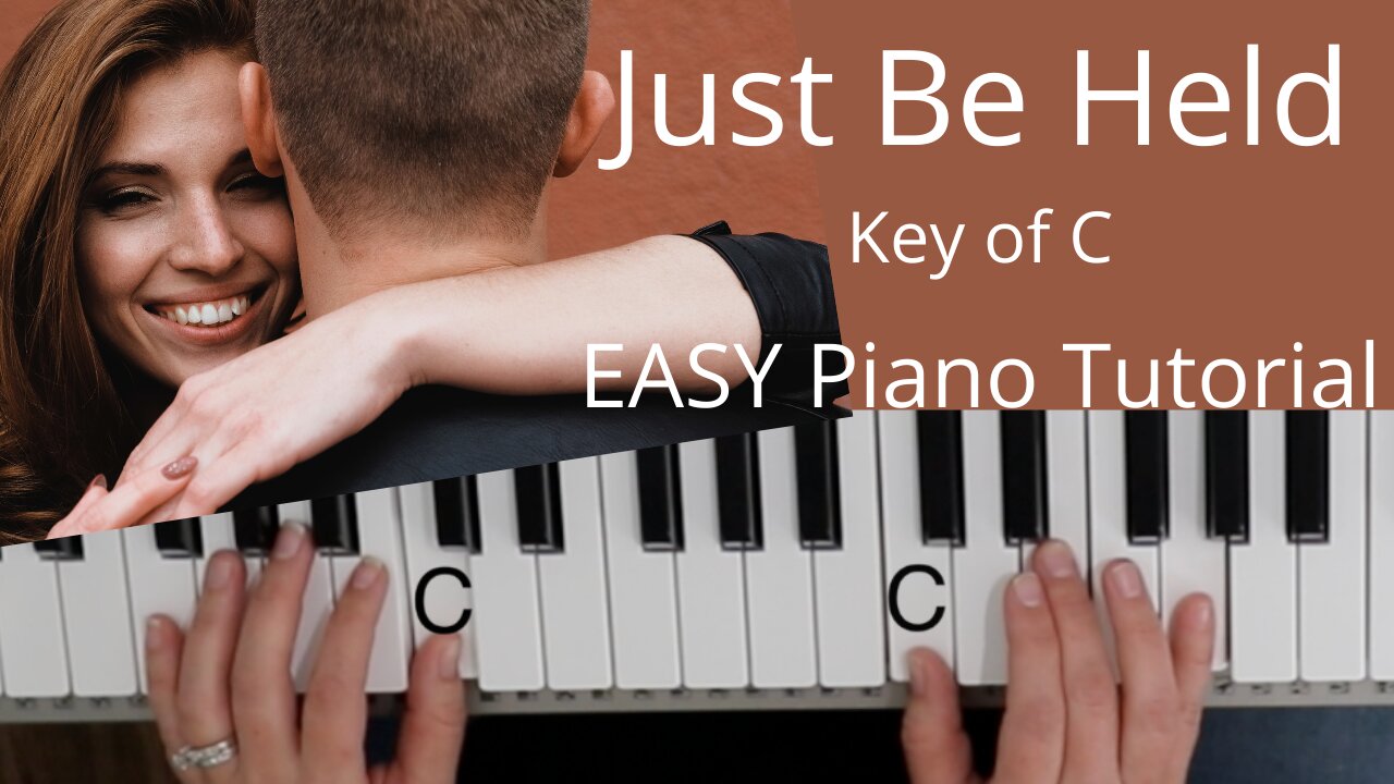 Just Be Held -Bernie Herms~Mark Hall~Matthew West (Key of C)//EASY Piano Tutorial