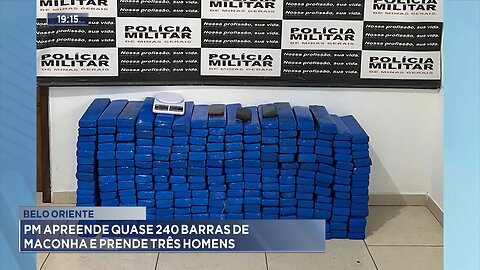 Belo Oriente: PM Apreende quase 240 Barras de Maconha e Prende Três Homens.