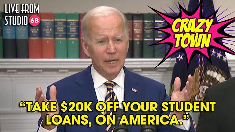 Biden Forgives Student Loans! (Crazy Town)