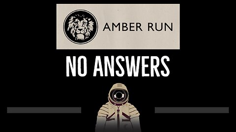 Amber Run • No Answers (CC) 🎤 [Karaoke] [Instrumental Lyrics]