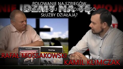 Polowanie na szpiegów i podział w ruchu antywojennym: służby działają? - K. Klimczak, R. Mossakowski