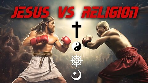 Jesus vs. World Religions