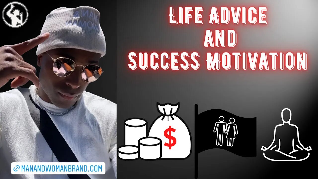 Life Advice & Success Motivation