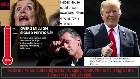 'Securing Votes' Suddenly Matter & Lying About Phone Calls Signal the Democrat's Vulnerability