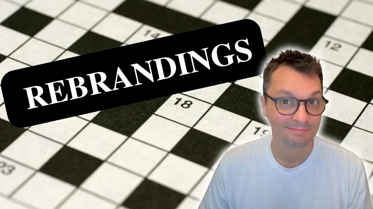 REBRANDINGS ~ Sunday New York Times Crossword puzzle.