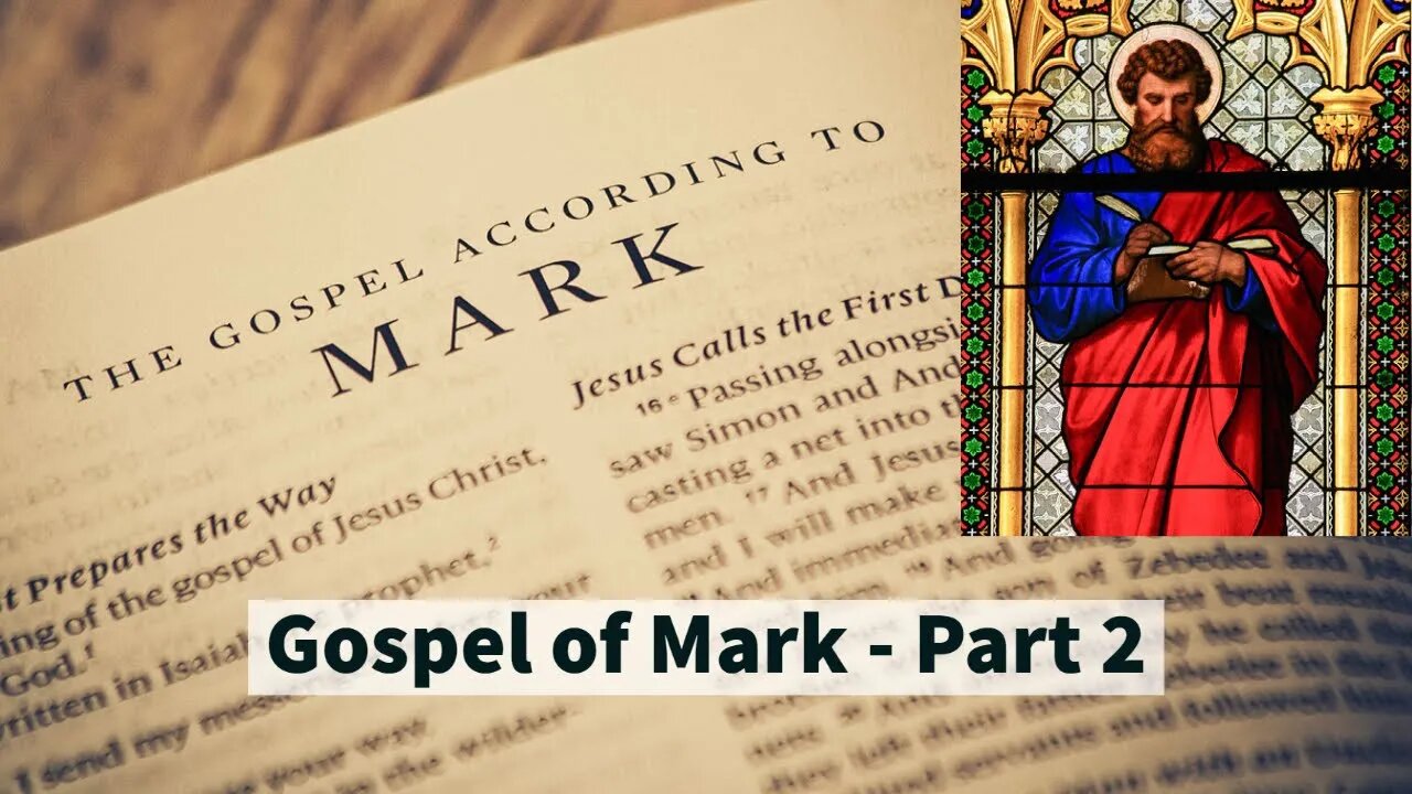 Gospel of Mark - Part 2 - Comparing with other Gospels