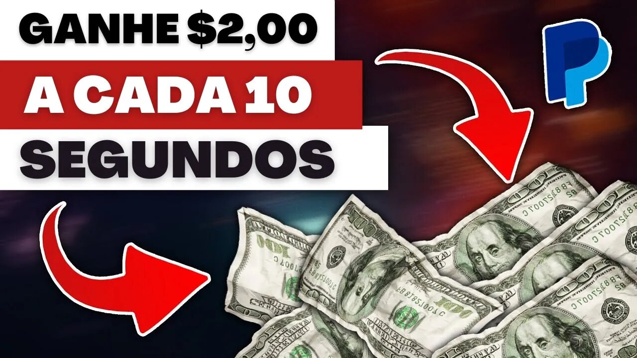 $2,00 a Cada 10 Segundos (DINHEIRO GRÁTIS) Ganhar Dinheiro Online no PayPal 2023