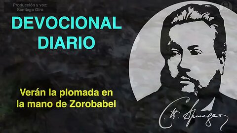 Verán la plomada en la mano de Zorobabel. (Zacarías 4:10) Devocional de hoy Charles Spurgeon