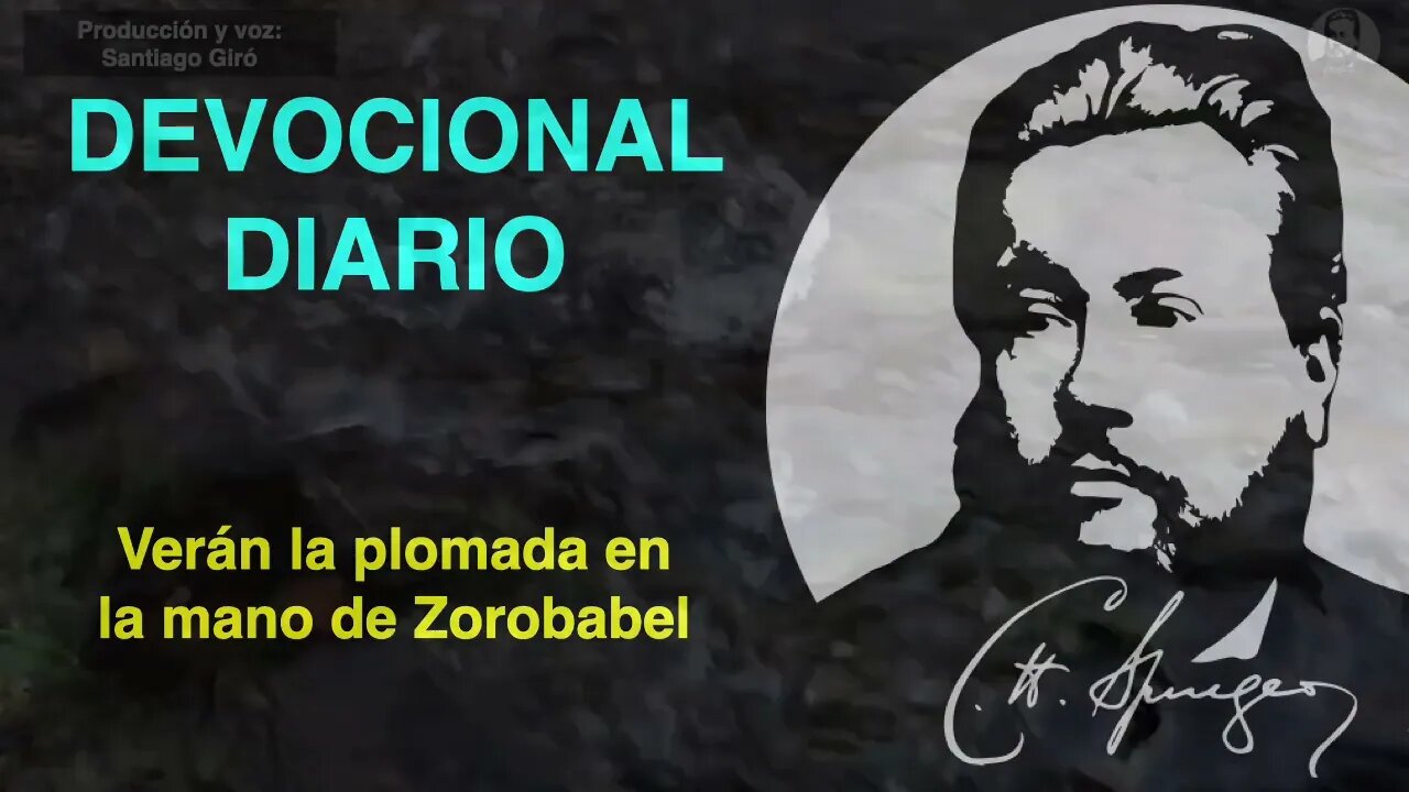 Verán la plomada en la mano de Zorobabel. (Zacarías 4:10) Devocional de hoy Charles Spurgeon