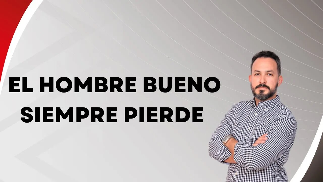 El hombre bueno siempre pierde. EP102