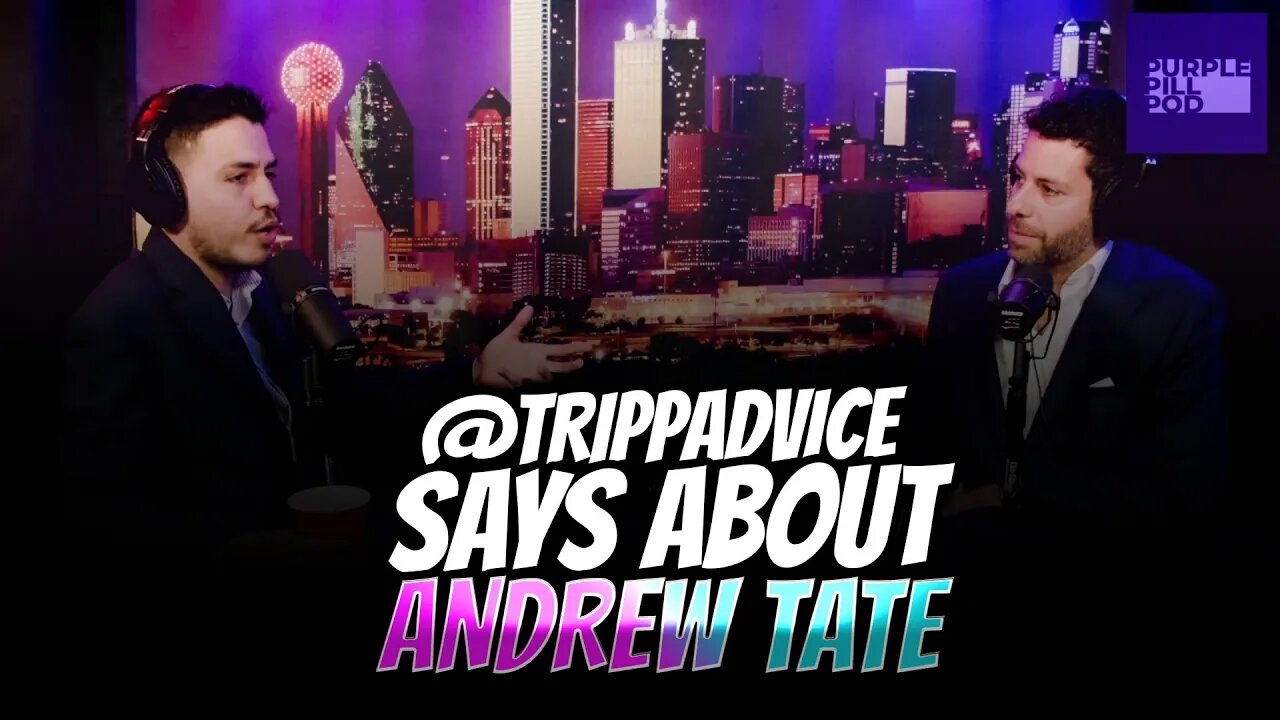 What @TrippAdvice Says About Andrew Tate | Andrew Tate Release