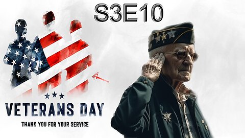 S3E10 - Veterans Day 2023