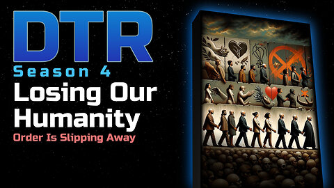 DTR Ep 362: Losing Our Humanity