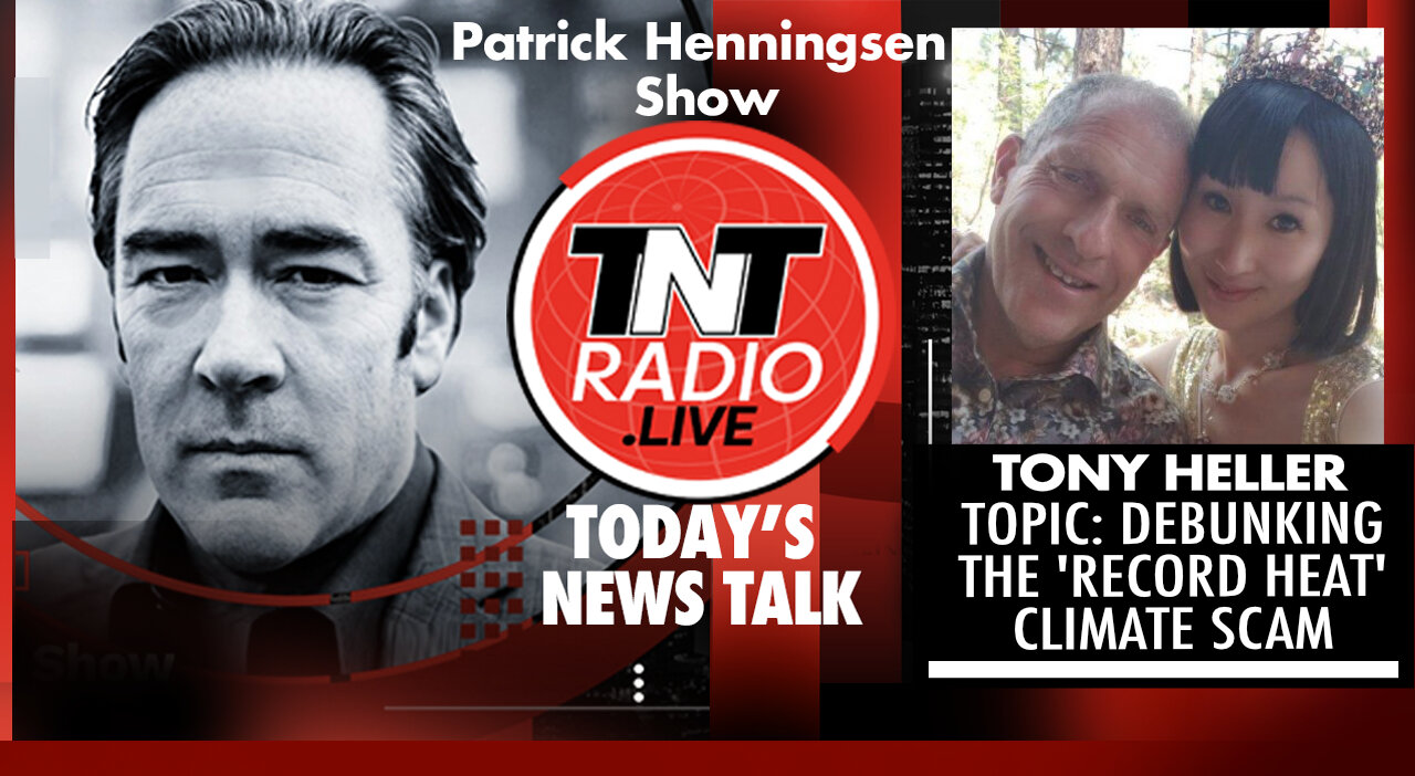 INTERVIEW: Tony Heller - Debunking the ‘Record Heat’ Climate Scam