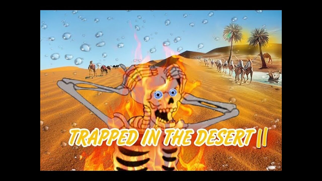 Trapped In The Desert Storytime Part 2