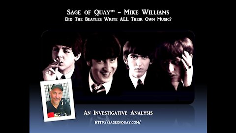 Sage of Quay™ - Mike Williams - Did The Beatles Write All Their Own Music?