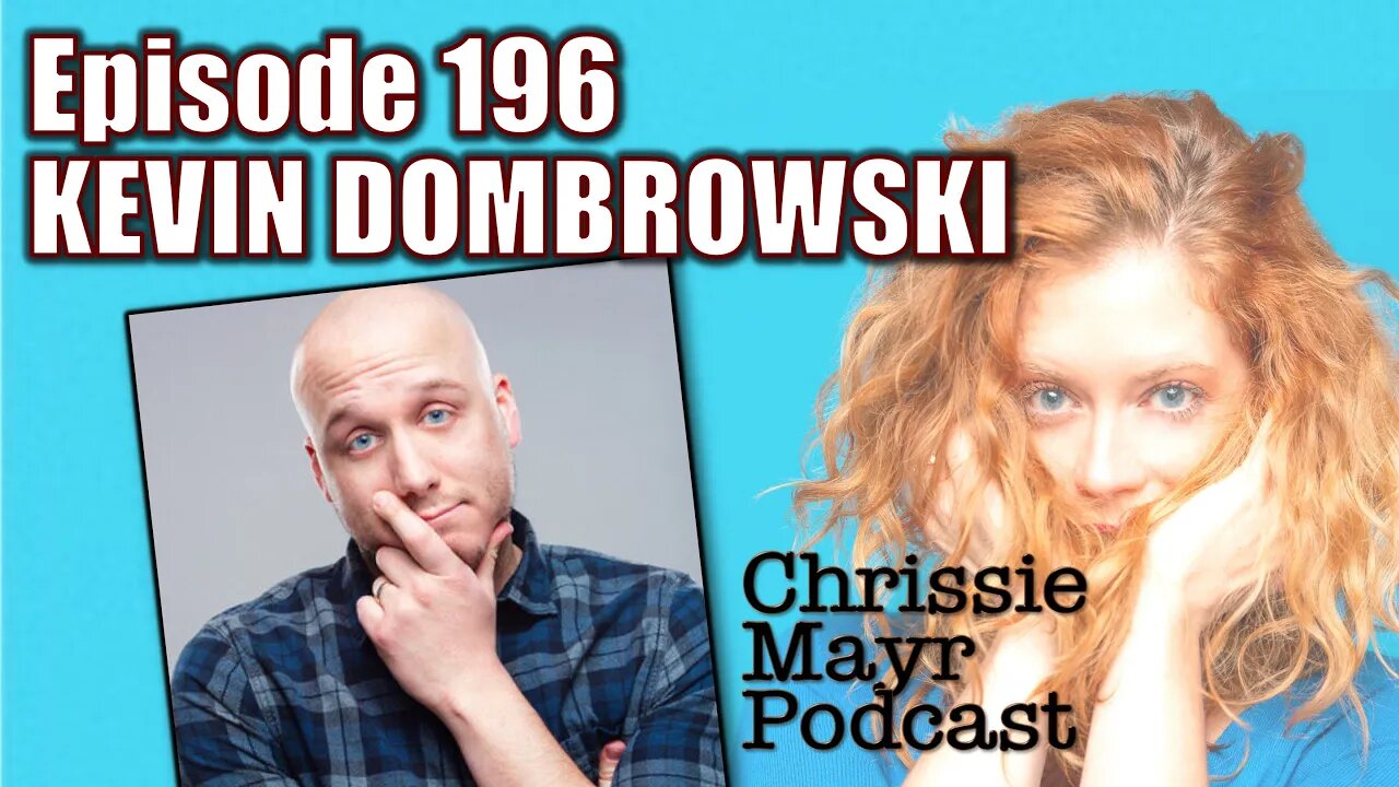 CMP 196 - Kevin Dombrowski - Lessons from Carlos Mencia, Selling Yourself, Do Credits Matter Anymore