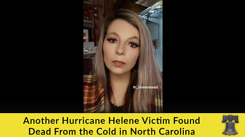 Another Hurricane Helene Victim Found Dead From the Cold in North Carolina