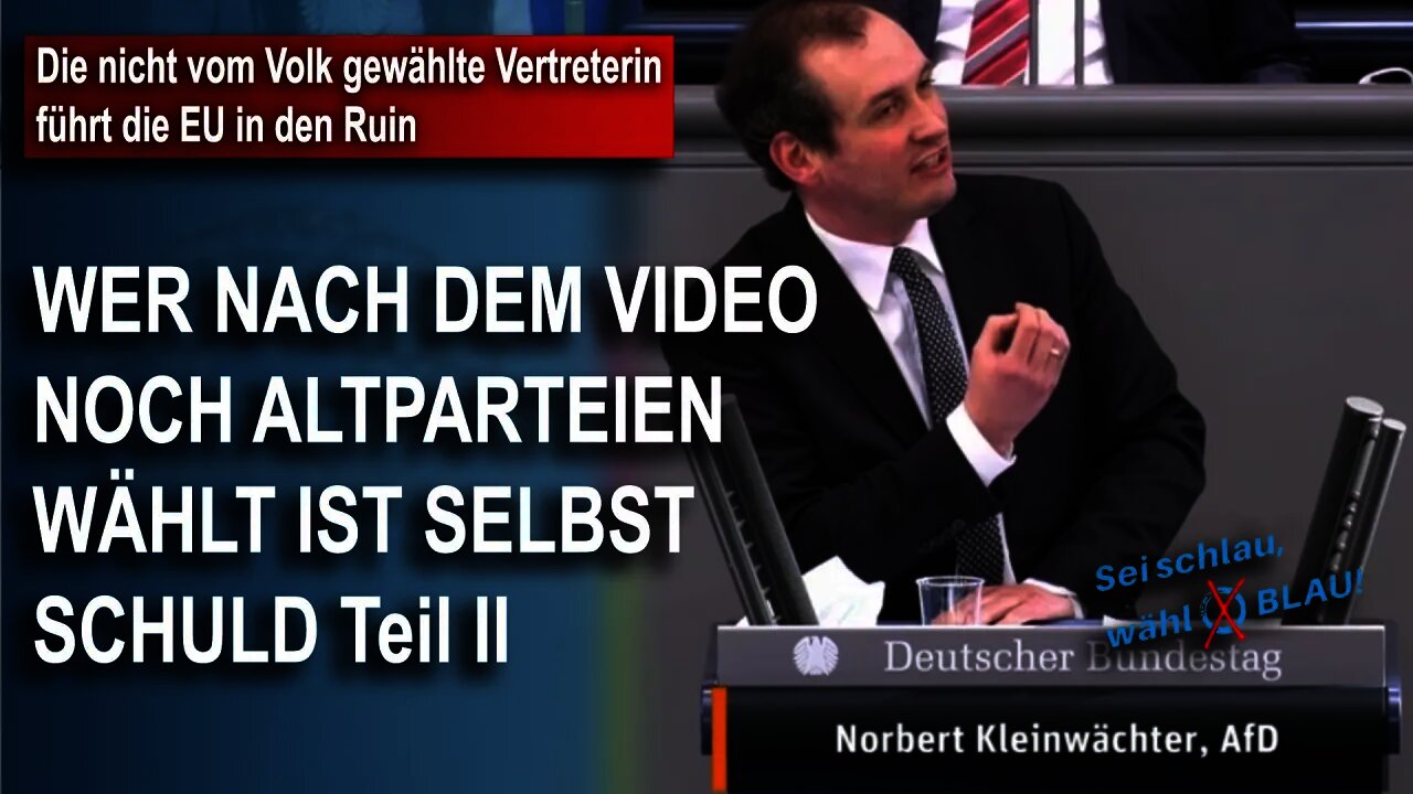 Die nicht vom Volk gewählte Vertreterin führt die EU in den Ruin, Norbert Kleinwächter, AfD