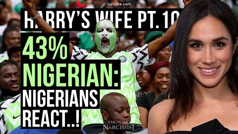 Meghan Markle : Harry´s Wife 103.29 43% Nigerian : Nigerians React