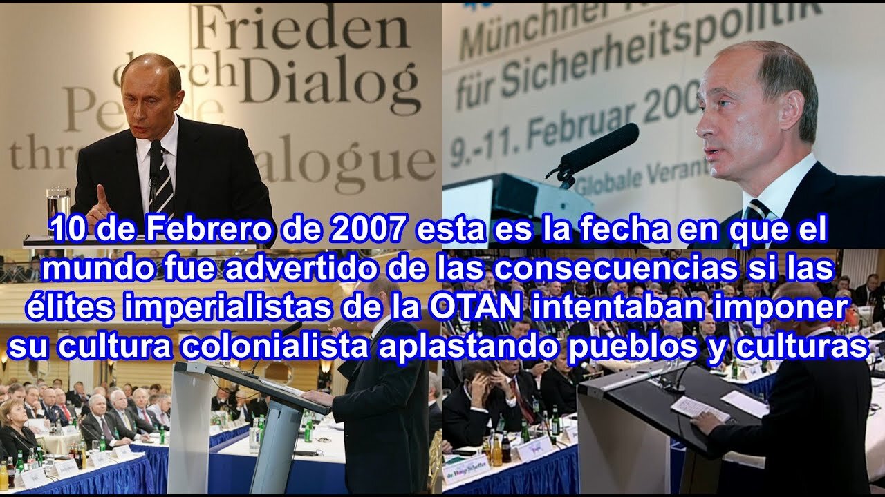 Para entender porqué estamos al borde del colapso imprescindible escuchar a Putin en Munich en 2007