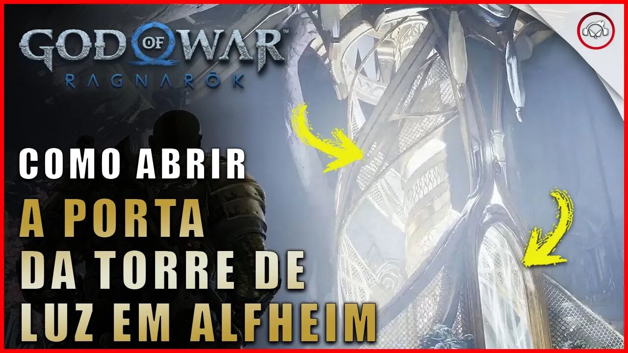 God of war Ragnarok, Como abrir a porta da torre de luz em Alfheim | Super dica