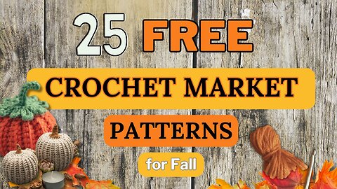 25 CROCHET CRAFTS TO MAKE & SELL | Free Fall Crochet Patterns