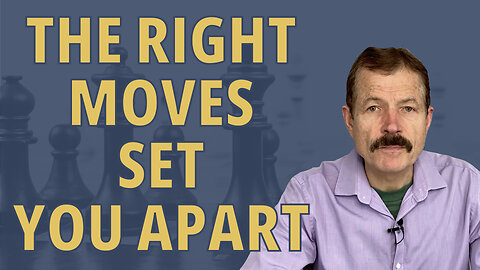 The Right Moves Set You Apart